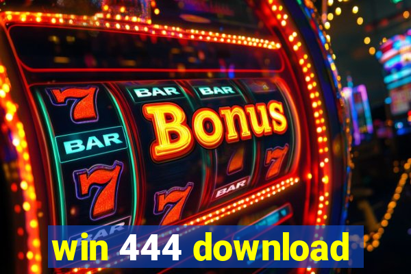 win 444 download